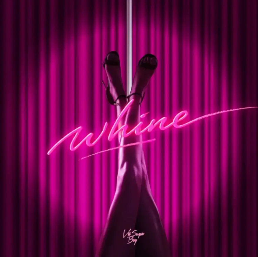 Vii Sugar Boy – Whine